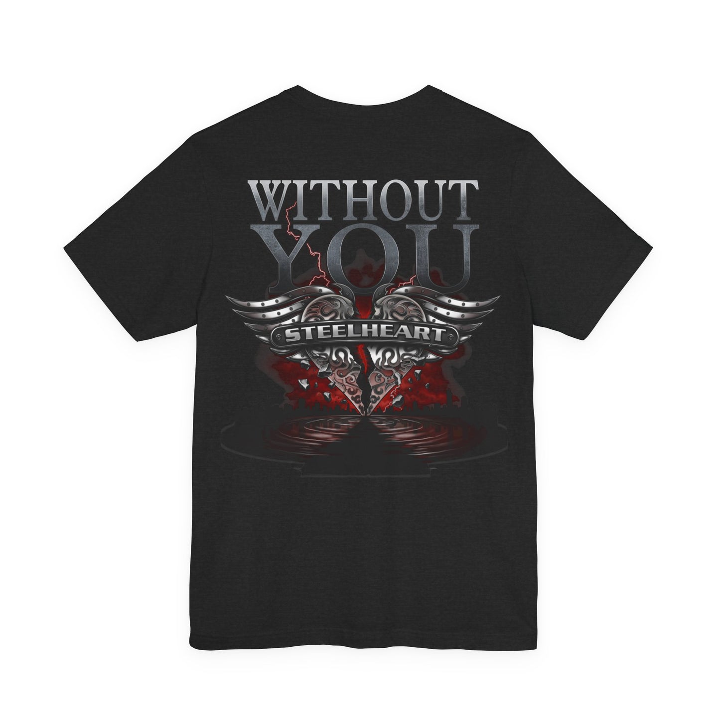 NEW! Without You - T-Shirt - Front & Back printing